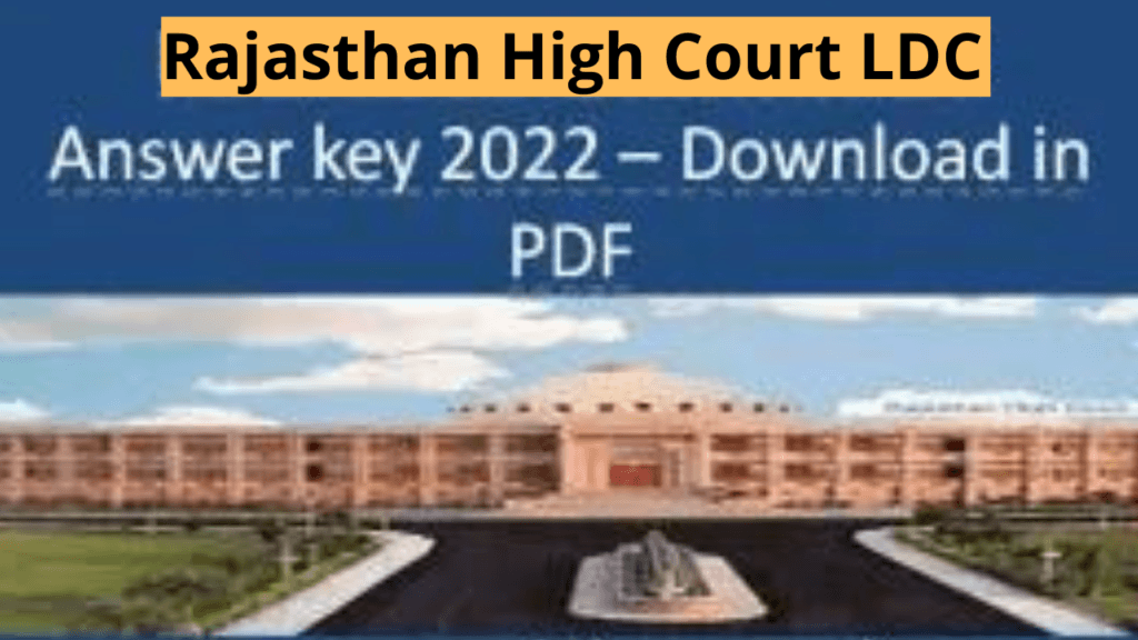 Rajasthan High Court LDC Answer Key 2022 Download -https://myrpsc.in