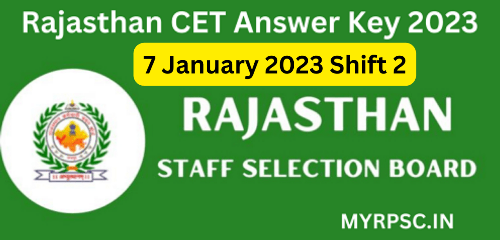 RSMSSB CET Answer key 7 January 2023 Shift 2 I राजस्थान सीईटी आंसर की 2023-https://myrpsc.in